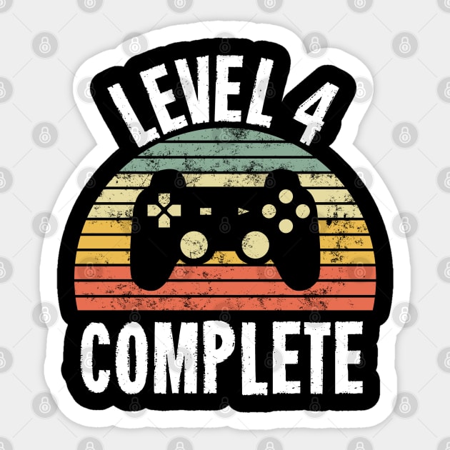 Level 4 Complete T-Shirt - 4th Birthday Gamer Gift - Fourth Anniversary Gift - 4th Grade Sticker by Ilyashop